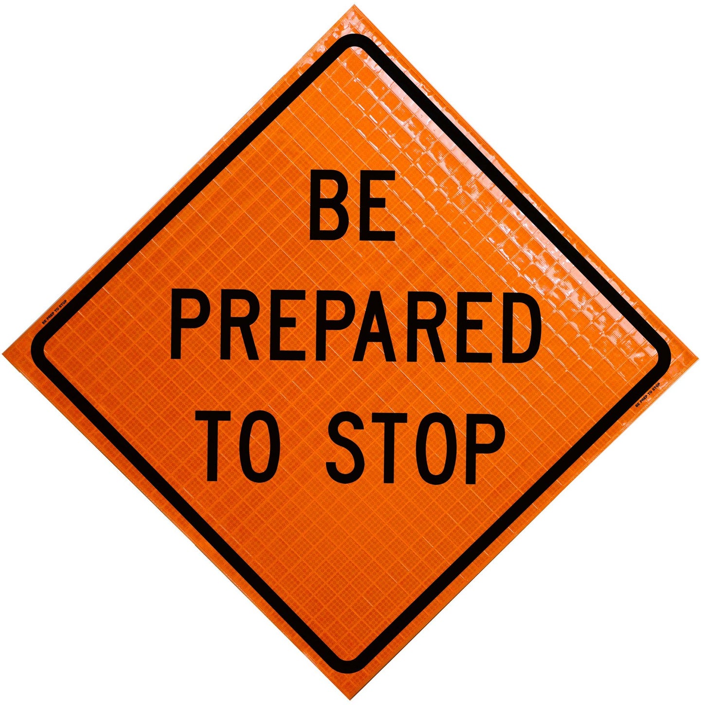 Roll Up Sign 36x36 With Reinforcement Ribs, Black/Orange, Be Prepared To Stop